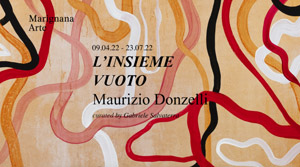 Maurizio Donzelli. L'insieme vuoto | Galleria Marignana Arte, Dorsoduro, 141 Rio Ter dei Catecumeni - Venezia