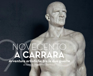 Novecento a Carrara. Avventure artistiche tra le due guerre | Palazzo Cucchiari, Via Cucchiari, 1 - Carrara