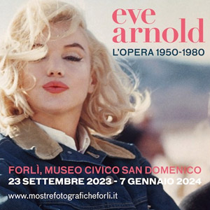 >Eve Arnold. L'opera, 1950-1980 | Museo Civico San Domenico, P.le Guido da Montefeltro, 12 - Forl (FC)