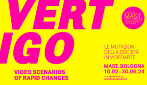 Vertigo - Video Scenarios of Rapid Changes | Fondazione MAST, Via Speranza, 42 - Bologna