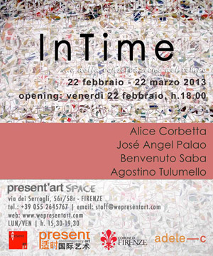 InTime o della conservazione del Tempo, Alice Corbetta, Jos Angel Palao, Benvenuto Saba, Agostino Tulumello | Present Art Space,  OPENING: FRI. 22 FEB. 2013 |  18.00 / 22 FEB. - 22 MAR. 2013