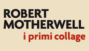 Robert Motherwell: i primi collage