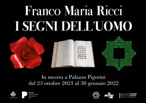 Franco Maria Ricci: I Segni dell'Uomo | Palazzo Pigorini, Strada Repubblica 29/A - Parma
