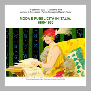 Moda e Pubblicità in Italia | Fondazione Magnani-Rocca, Via Fondazione Magnani Rocca, 4 - Mamiano di Traversetolo (Parma)