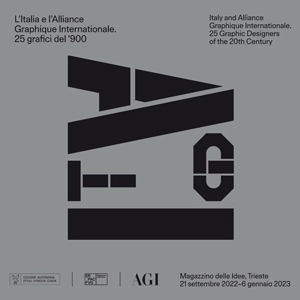 L'Italia e l'Alliance Graphique Internationale. 25 grafici del '900 | Magazzino delle Idee, Corso Cavour - Trieste