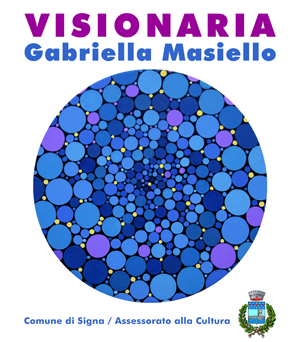 Gabriella Masiello. Visionaria | Sala dell'Affresco - Comune di Signa, Piazza della Repubblica, 1, 50058 Signa (Firenze)