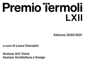 62a edizione del Premio Termoli | MACTE - Museo di Arte Contemporanea di Termoli, via Giappone - Termoli (CB)